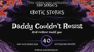 daddy couldn't resist erotic audio for women orgasm