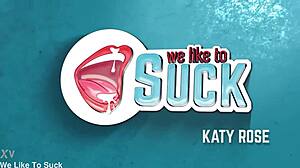 Welike To Suck - Katy Rose - Deepthroat